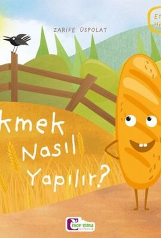 Kitap: Oluşum Hikayeleri - Ekmek nasıl yapılır?