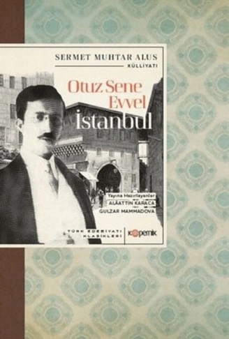 Kitap: Otuz Sene Evvel İstanbul - Türk Edebiyatı Klasikleri