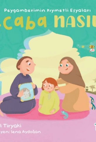 Kitap: Peygamberimin Kıymetli Eşyaları Acaba Nasıl? (Pencereli Kitap)