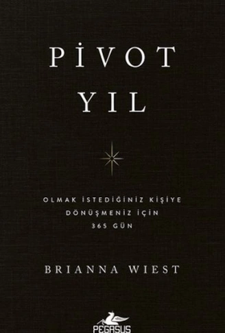 Kitap: Pivot Yıl Olmak İstediğiniz Kişiye Dönüşmeniz İçin 365 Gün