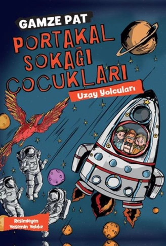 Kitap: Portakal Sokağı Çocukları - Uzay Yolcuları
