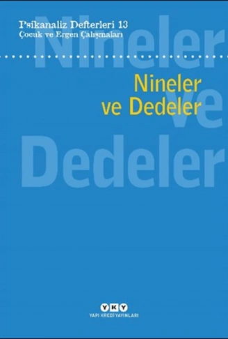 Kitap: Psikanaliz Defterleri 13 Çocuk Ve Ergen Çalışmaları - Nineler Ve Dedeler