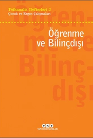 Kitap: Psikanaliz Defterleri 3 - Çocuk ve Ergen Çalışmaları - Öğrenme ve Bilinçdışı