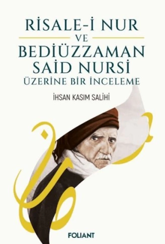 Risalei Nur ve Bediüzzaman Said Nursi Üzerine Bir İnceleme