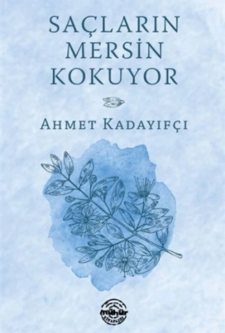 Kitap: Saçların Mersin Kokuyor