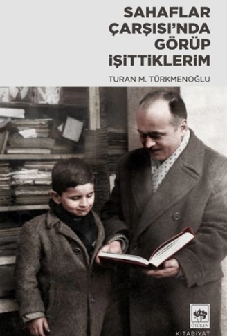 Sahaflar Çarşısı’nda Görüp İşittiklerim