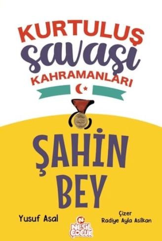 Şahin Bey  Kurtuluş Savaşı Kahramanları