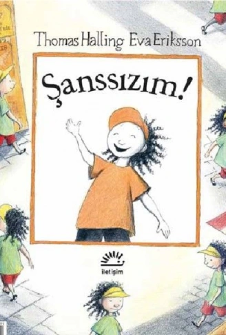 Şanslıyım!  Şanssızım!