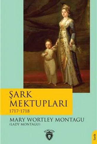 Kitap: Şark Mektupları - 1717-1718