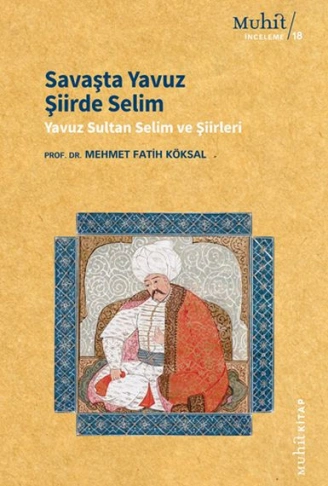 Kitap: Savaşta Yavuz Şiirde Selim