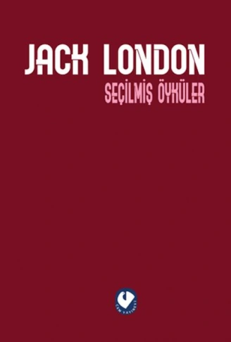 Kitap: Seçilmiş Öyküler - Jack London (Ciltli)