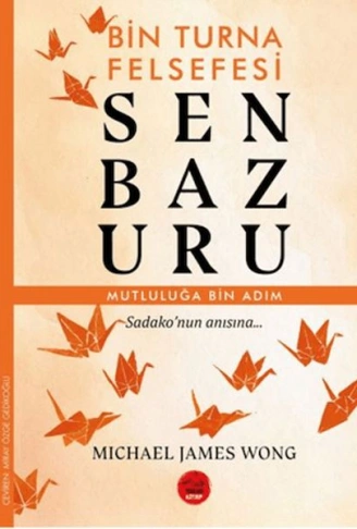 Kitap: Senbazuru – Bin Turna Felsefesi
