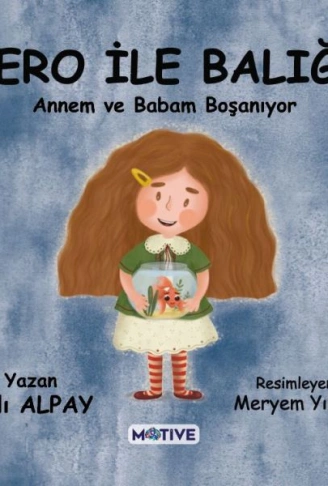 Kitap: Sero ile Balığı Annem ve Babam Boşanıyor