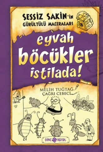 Kitap: Sessiz Sakin’in Gürültülü Maceraları 8 - Eyvah Böcükler İstilada!