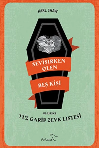 Kitap: Sevişirken Ölen Beş Kişi ve Yüz Garip Zevk Listesi