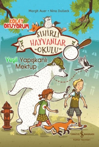 Kitap: Sihirli Hayvanlar Okulu – Yeşil Yapışkanlı Mektup – Kolay Okuyorum