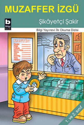 Kitap: Şikayetçi Şakir / İlk Okuma Dizisi