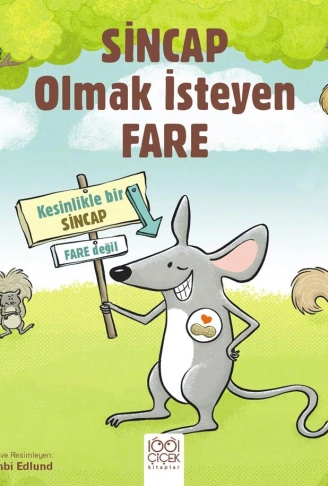 Kitap: Sincap Olmak İsteyen Fare