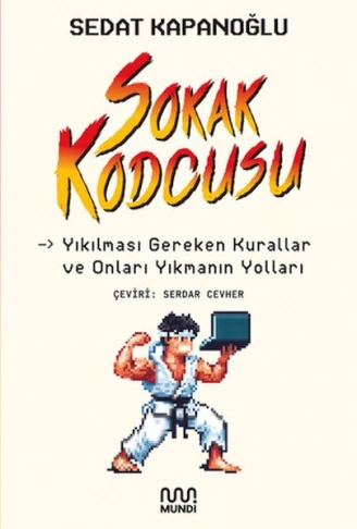 Kitap: Sokak kodcusu Kırılması Gereken Kurallar ve Onları Kırmanın Yolları