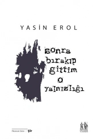 Kitap: Sonra Bırakıp Gittim O Yalnızlığı