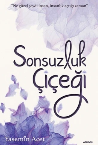 Kitap: Sonsuzluk Çiçeği
