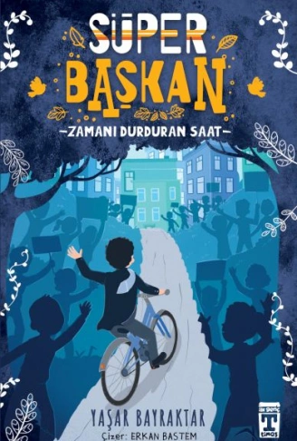 Kitap: Süper Başkan - Zamanı Durduran Saat