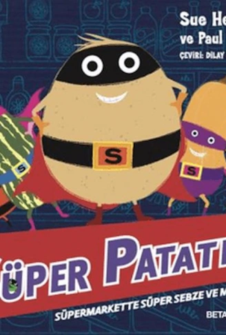 Kitap: Süper Patates Süpermarkette Süper Sebze Ve Meyveler