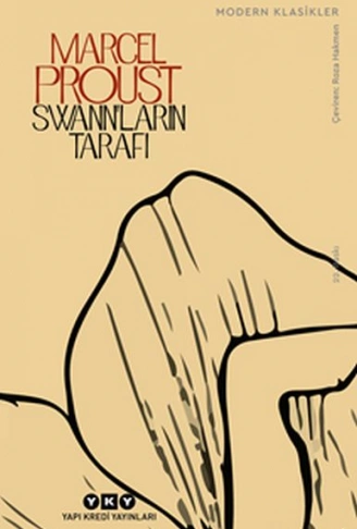 Kitap: Swann’ların Tarafıı - Kayıp Zamanın İzinde - Modern Klasikler