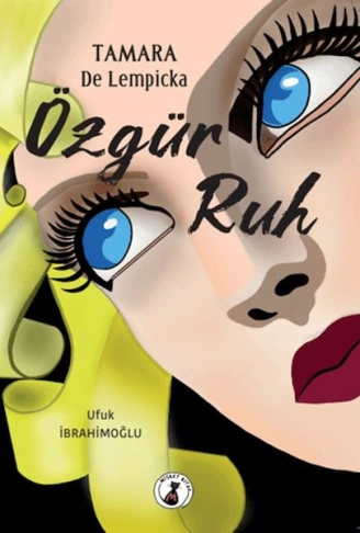 Kitap: Tamara De Lempicka Özgür Ruh