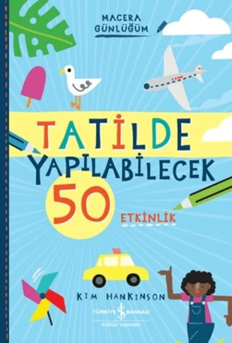 Tatilde Yapılabilecek 50 Etkinlik  Macera Günlüğüm