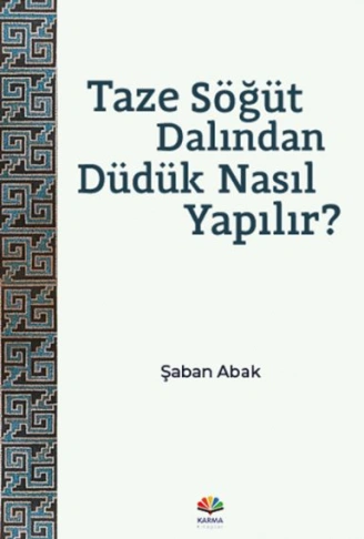 Kitap: Taze Söğüt Dalından Düdük Nasıl Yapılır?