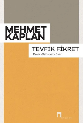 Kitap: Tevfik Fikret (Devir, Şahsiyet, Eser)
