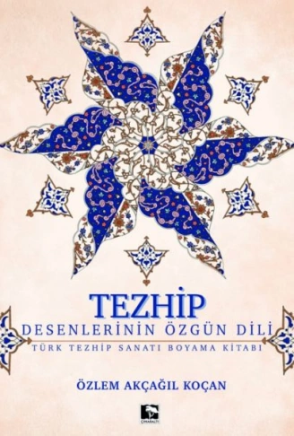 Kitap: Tezhip - Desenlerin Özgün Dili