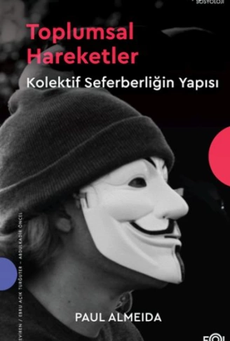 Toplumsal Hareketler – Kolektif Seferberliğin Yapısı–