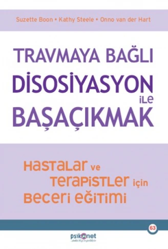 Kitap: Travmaya Bağlı Disosiyasyon ile Başaçıkmak
