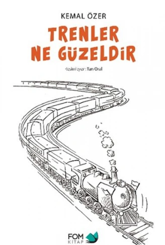 Kitap: Trenler Ne Güzeldir