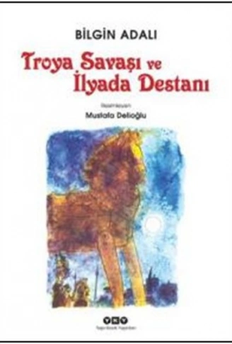 Kitap: Troya Savaşı ve İlyada Destanı
