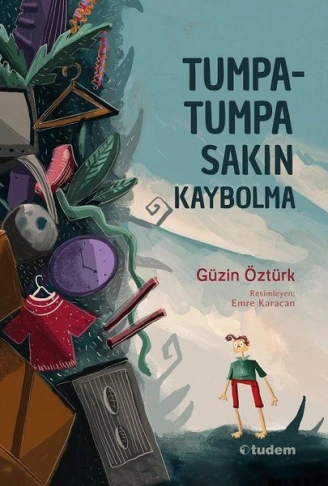 Kitap: Tumpa tumpa Sakın Kaybolma
