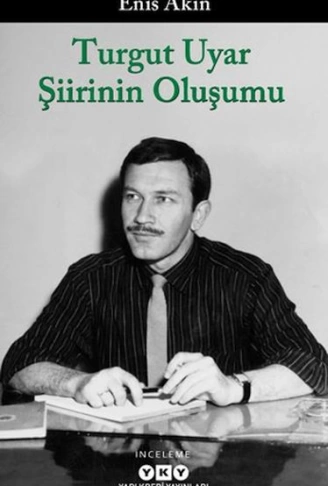 Turgut Uyar Şiirinin Oluşumu
