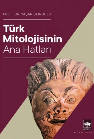 Kitap: Türk Mitolojisinin Ana Hatları