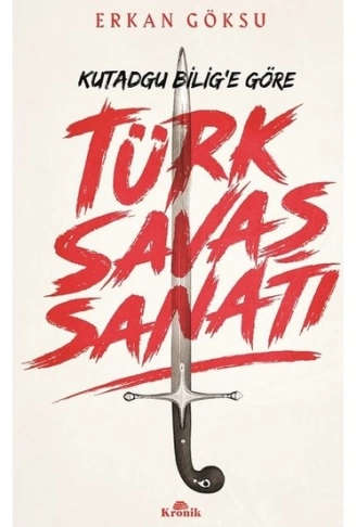 Türk Savaşı Sanatı Kutadgu Bilige Göre