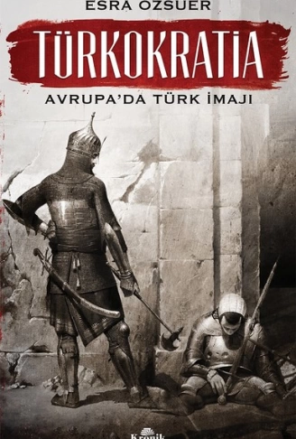 TürkokratiaAvrupada Türk İmajı