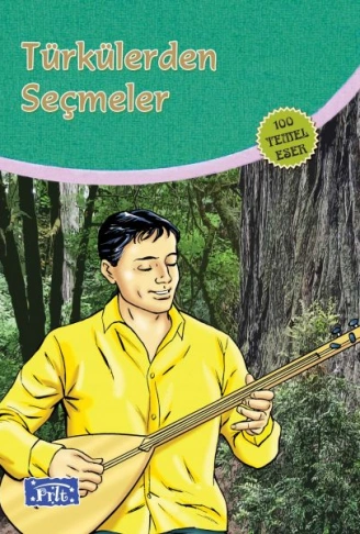 Kitap: Türkülerden Seçmeler (100 Temel Eser - İlköğretim)