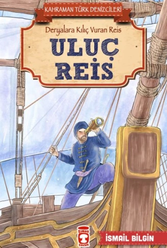 Kitap: Uluç Reis - Kahraman Türk Denizcileri