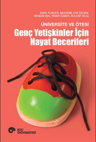Kitap: Üniversite ve Ötesi - Genç Yetişkinler İçin Hayat Becerileri