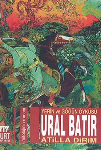 Kitap: Ural Batır Yerin ve Göğün Öyküsü