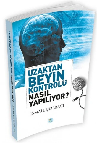 Kitap: Uzaktan Beyin Kontrolü Nasıl Yapılıyor?