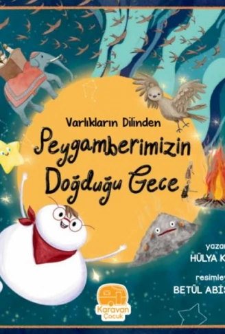 Kitap: Varlıkların Dilinden Peygamberimizin Doğduğu Gece