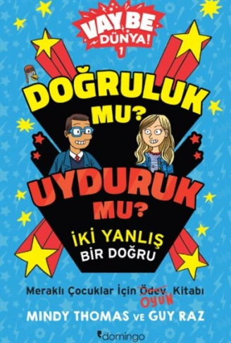 Kitap: Vay Be Dünya! - Doğruluk mu? Uyduruk mu?  İki Yanlış Bir Doğru