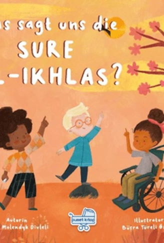 Kitap: Was sagt uns die Sure Al-Ikhlas? (Almanca İhlas Suresi Bize Ne Anlatıyor?)